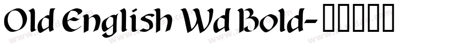 Old English Wd Bold字体转换